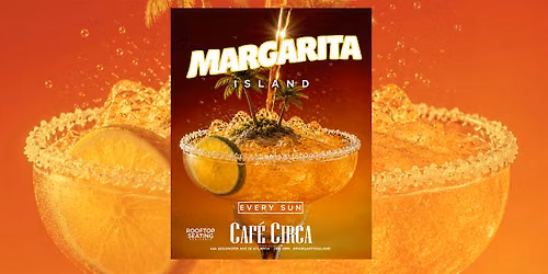 MARGARITA ISLAND ROOFTOP DAY PARTY | EVERY SUNDAY FREE UNTIL 5PM
