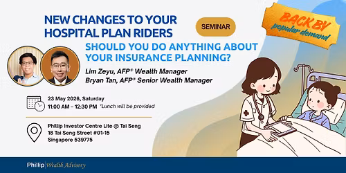 New Changes to Your Hospital Plan Riders - Should You Do Anything About It?