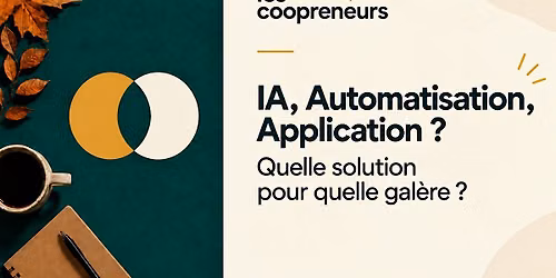 IA, Automatisation, Application ? Quelle solution pour quelle gal\u00e8re ?