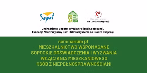 Seminarium pt. MIESZKALNICTWO WSPOMAGANE - SOPOCKIE DO\u015aWIADCZENIA I WYZWANIA