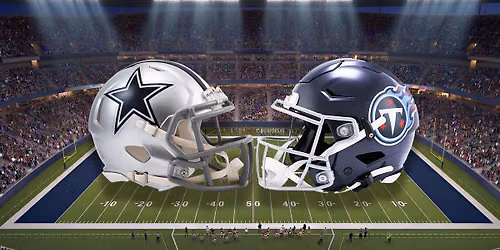 Dallas Cowboys vs. Tennessee Titans