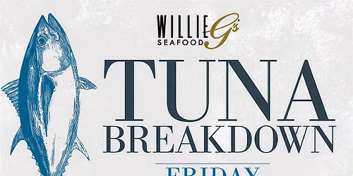 Willie G's Post Oak - Tuna Breakdown 2026