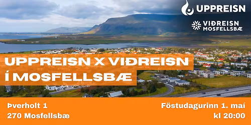 UPPREISN X VI\u00d0REISN \u00cd MOSFELLSB\u00c6 