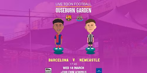 Barcelona v Newcastle United Live @ Ouseburn Garden