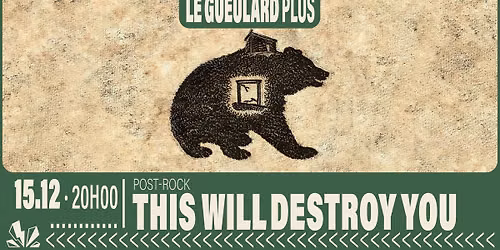 THIS WILL DESTROY YOU | Le Gueulard Plus