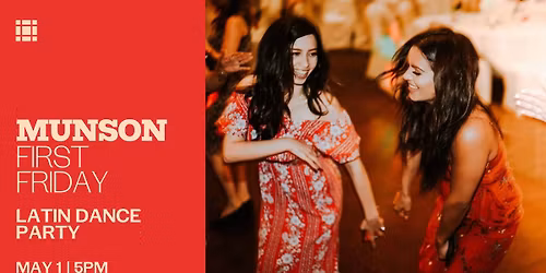 First Friday: Latin Dance Party