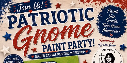 \u2615 Paint, Sip & Create: Patriotic Gnome Workshop