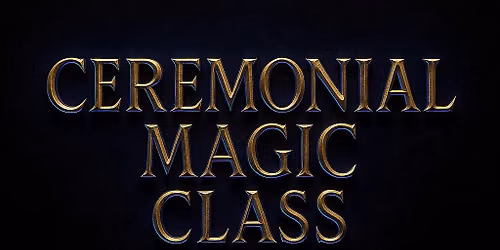 Ceremonial Magic: Structure, Power, and Sacred Intention