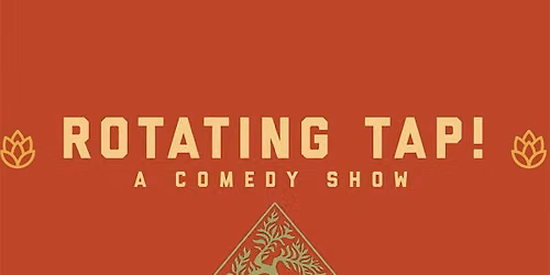 Rotating Tap Comedy @ Monolith Brewing