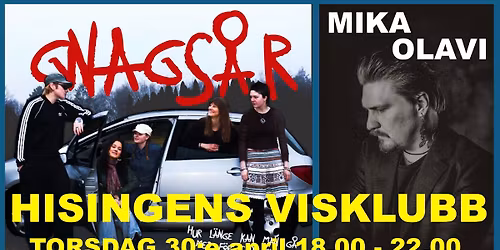 GNAGS\u00c5R och MIKA OLAVI p\u00e5 Hisingens Visklubb!