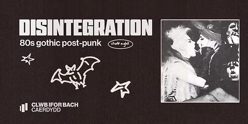 DISINTEGRATION - 80s Gothic Post-Punk 