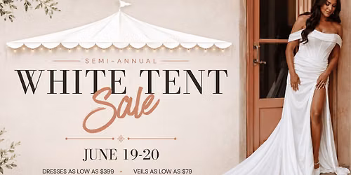 Semi-Annual White Tent Sale