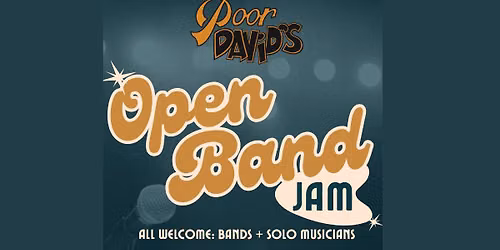 Open Band Jam w\/ Poor David's House Band