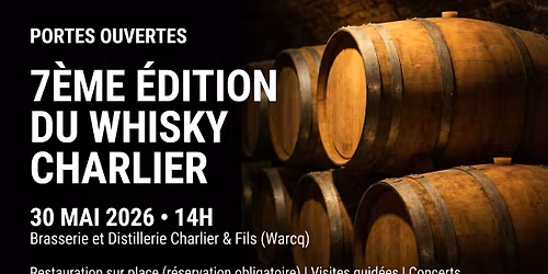 PORTES OUVERTES - 7 \u00c8ME \u00c9DITION DU WHISKY CHARLIER