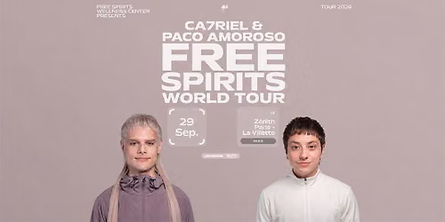 CA7RIEL & PACO AMOROSO \u2022 Free Spirits World Tour | Z\u00e9nith Paris - La Villette
