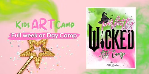 SUMMER CAMP | Perfectly Wicked Art Camp