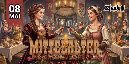 Mittelalterliche Nacht - Die Nacht der Rosen und Kelche - Laydies Night