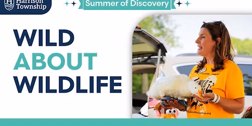 Summer of Discovery: Wild About Wildlife