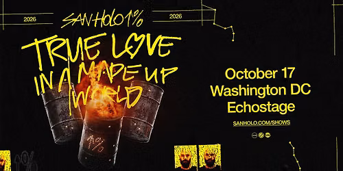 SAN HOLO presents TRUE LOVE IN A MADE UP WORLD Tour