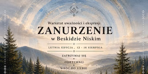 Zanurzenie w Beskidzie Niskim \u2014 Letnia edycja | warsztat uwa\u017cno\u015bci i ekspresji w Moim Marzeniu
