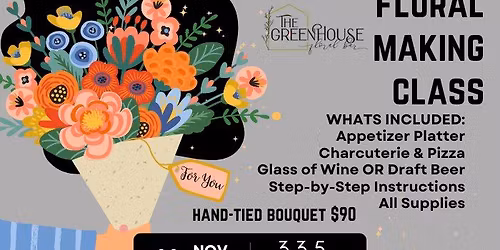 Floral Hand-Tied Bouquet Class + Food & Drinks