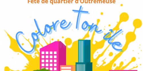 Colore ton \u00eele  - F\u00eate du quartier d'Outremeuse 