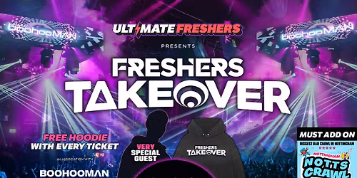 FRESHERS TAKEOVER NOTTINGHAM 2026 \u26a1\ufe0f Sold Out 15 years Running! \ud83d\udc55 FREE Hoodie with Every Ticket!