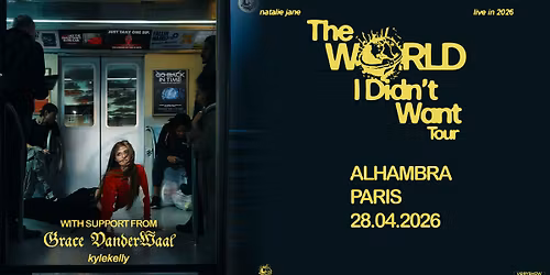 NATALIE JANE + GRACE VANDERWAAL + KYLEKELLY \u2022 Alhambra \u2022 Paris