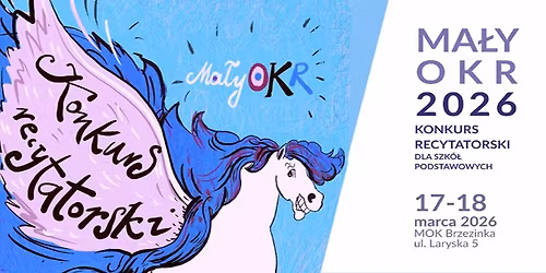 Konkurs Recytatorski dla uczni\u00f3w szk\u00f3\u0142 podstawowych \u201eMa\u0142y OKR\u201d 2026