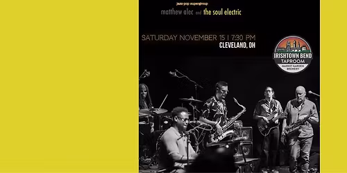 Matthew Alec and The Soul Electric at Irishtown Bend Taproom at Market Garden Brewery