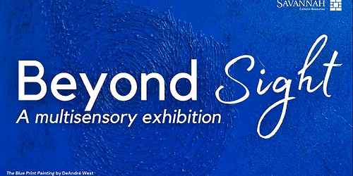 Gallery Opening Reception: Beyond Sight