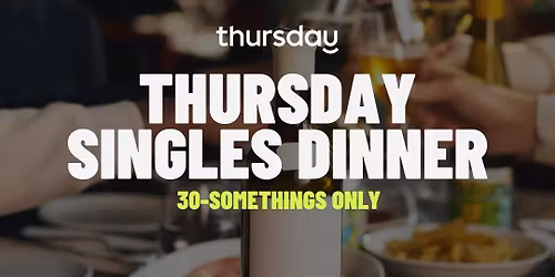 Thursday | The Rooftop Singles Dinner (Age 30-somethings) | Calgary
