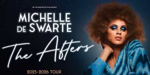 Michelle De Swarte: The Afters