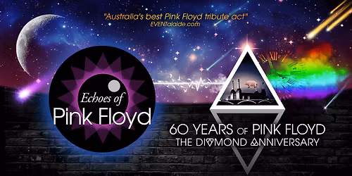 Echoes of Pink Floyd - SkyCity Theatre Auckland - 60 Years of Pink Floyd