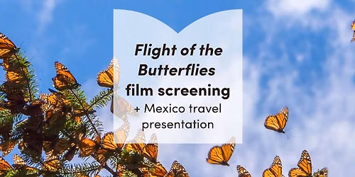 Flight of the Butterflies Film Screening