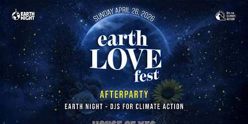 Earth Love Fest AFTER PARTY **Free All Night**