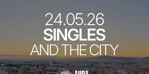 Sunday | Singles and the City | Athens | 25-35