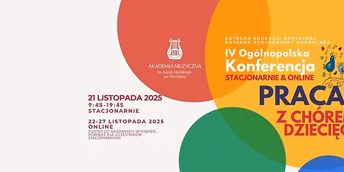 IV Og\u00f3lnopolska Konferencja Naukowa \u201ePraca z ch\u00f3rem dzieci\u0119cym\u201d