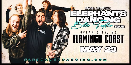Elephants Dancing "Better Together Tour" @ Flamingo Coast