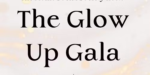 The Glow Up Gala