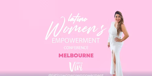 Latino Women's Empowerment Conference Melbourne 2026