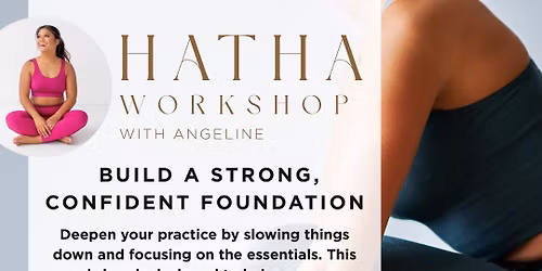 Hatha Workshop | Build a Strong, Confident Foundation (Session 1)