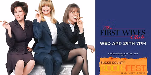 The First Wives Club (1996) w\/ Bucks County Bookfest