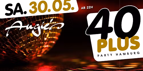 40plus Party Hamburg \/ Sa, 30.05.\/ Angie`s