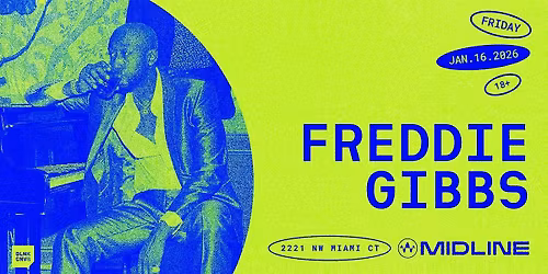 FREDDIE GIBBS at Midline | Fri 1.16.26