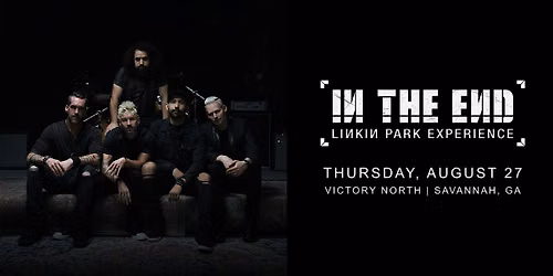 IN THE END: The Premier Linkin Park Experience