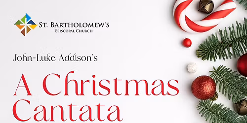 John-Luke Addison, "A Christmas Cantata" (World Premiere)