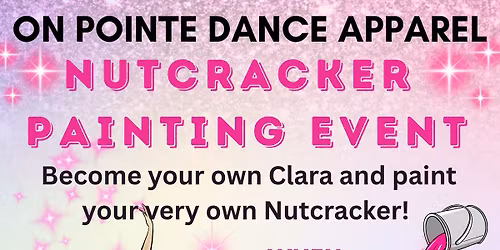 Nutcracker Painting Event