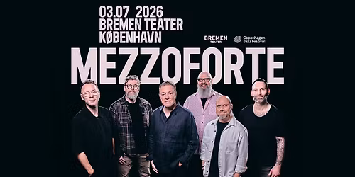 Mezzoforte | Bremen Teater, K\u00f8benhavn