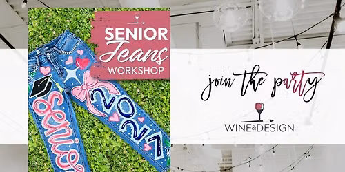 Senior Jeans Workshop + Denim Bar | Wine & Design